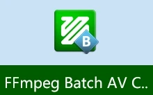 音视频编码工具、FFmpeg 界面版 | FFmpeg Batch AV Converter（v3.2.9）